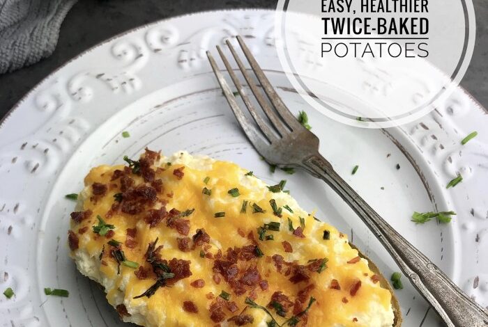 Healthier ultimate twice baked potatoes